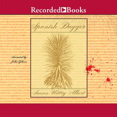 Spanish Dagger by Susan Wittig Albert audiobook