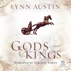 Gods and Kings by Lynn Austin audiobook