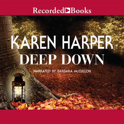 Deep Down by Karen Harper audiobook