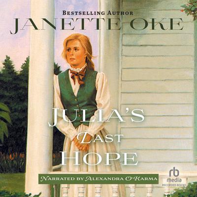 Julia's Last Hope by Janette Oke audiobook