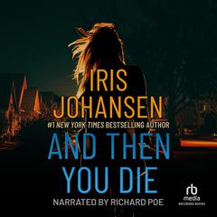 And Then You Die by Iris Johansen audiobook