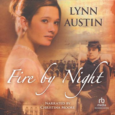 Fire by Night by Lynn Austin audiobook