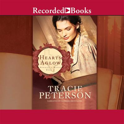 Hearts Aglow by Tracie Peterson audiobook
