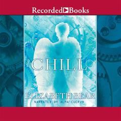 Chill by Elizabeth Bear audiobook