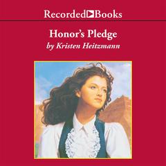 Honor's Pledge by Kristen Heitzmann audiobook
