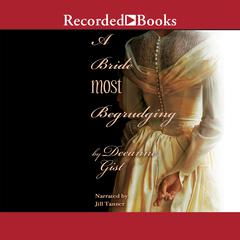A Bride Most Begrudging by Deeanne Gist audiobook