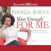 Man Enough for Me by  Rhonda Bowen audiobook
