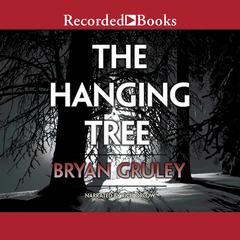 The Hanging Tree by Bryan Gruley audiobook