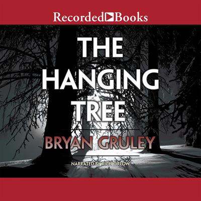 The Hanging Tree by Bryan Gruley audiobook