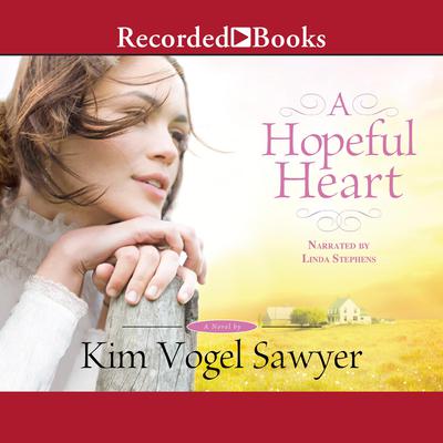 A Hopeful Heart by Kim Vogel Sawyer audiobook