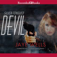 Silver-Tongued Devil by Jaye Wells audiobook
