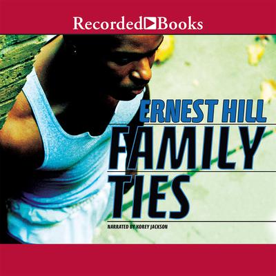 Family Ties by Ernest Hill audiobook