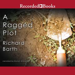 A Ragged Plot by Richard Barth audiobook