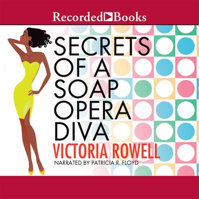 Secrets of a Soap Opera Diva by Victoria Rowell audiobook