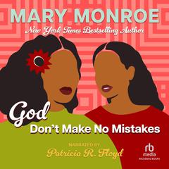 God Don't Make No Mistakes by Mary Monroe audiobook