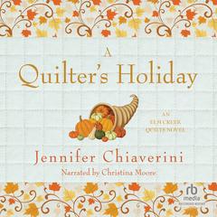 A Quilter's Holiday by Jennifer Chiaverini audiobook