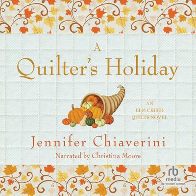 A Quilter's Holiday by Jennifer Chiaverini audiobook
