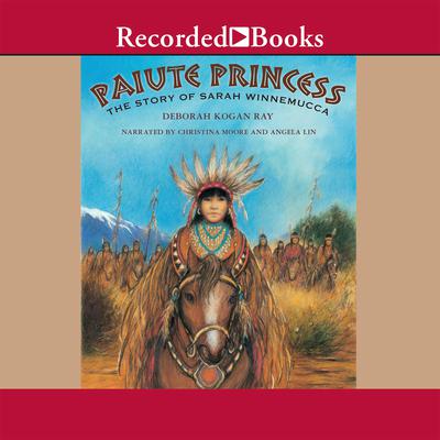 Paiute Princess by Deborah Kogan Ray audiobook