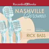 Nashville Chrome by  Rick Bass audiobook
