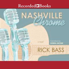 Nashville Chrome by Rick Bass audiobook