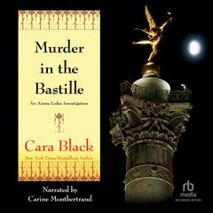 Murder in the Bastille by Cara Black audiobook