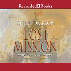 Lost Mission by Athol Dickson audiobook