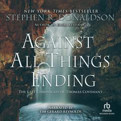 Against All Things Ending by Stephen R. Donaldson audiobook