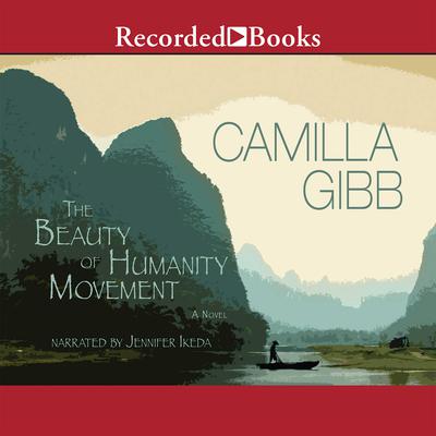 The Beauty of Humanity Movement by Camilla Gibb audiobook