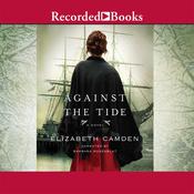 Against the Tide by  Elizabeth Camden audiobook
