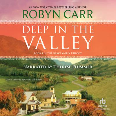 Deep in the Valley by Robyn Carr audiobook