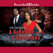 A Gangster and a Gentleman by  De’nesha Diamond audiobook