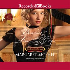 Unmasking the Duke's Mistress by Margaret McPhee audiobook