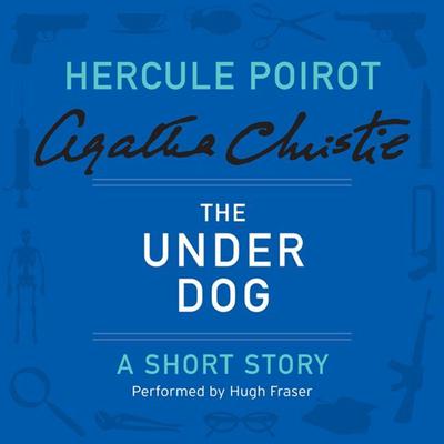The Under Dog by Agatha Christie audiobook