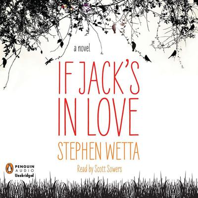 If Jack's in Love by Stephen Wetta audiobook