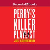 Perry's Killer Playlist by  Joe Schreiber audiobook