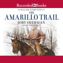 Ralph Compton The Amarillo Trail by Ralph Compton audiobook