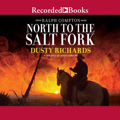 Ralph Compton North to the Salt Fork by Dusty Richards audiobook