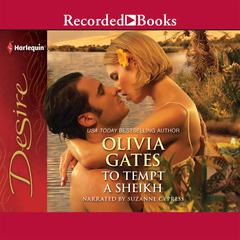 To Tempt a Sheikh by Olivia Gates audiobook