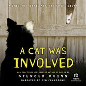 A Cat Was Involved by  Spencer Quinn audiobook