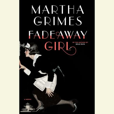 Fadeaway Girl by Martha Grimes audiobook