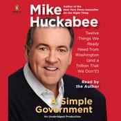 A Simple Government by  Mike Huckabee audiobook