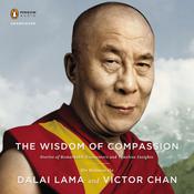 The Wisdom of Compassion by  H. H. Dalai Lama audiobook