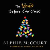 The Mouse Before Christmas by  Alphie McCourt audiobook
