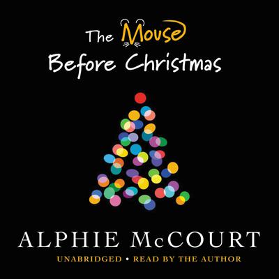 The Mouse Before Christmas by Alphie McCourt audiobook