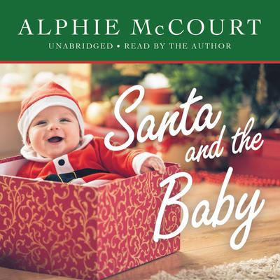 Santa and the Baby by Alphie McCourt audiobook