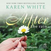 After the Rain by  Karen White audiobook