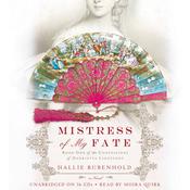 Mistress of My Fate by  Hallie Rubenhold audiobook
