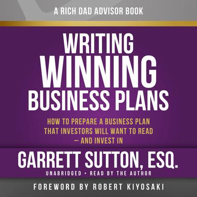 Rich Dad Advisors: Writing Winning Business Plans by Garrett Sutton audiobook