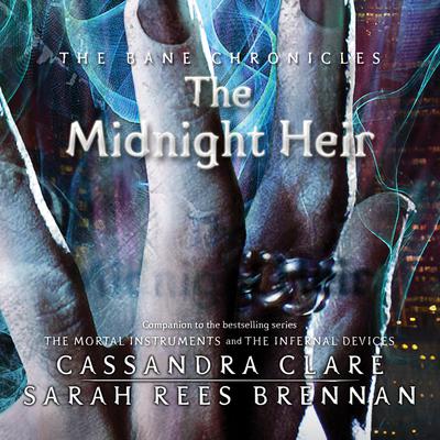The Midnight Heir by Cassandra Clare audiobook