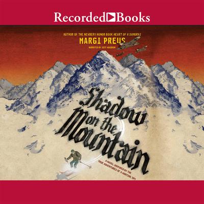 Shadow on the Mountain by Margi Preus audiobook